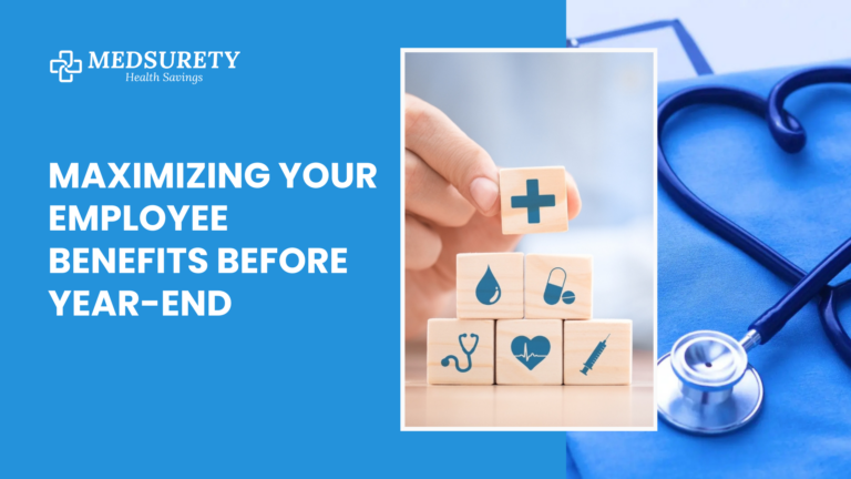 Maximizing Your Employee Benefits Before Year-End