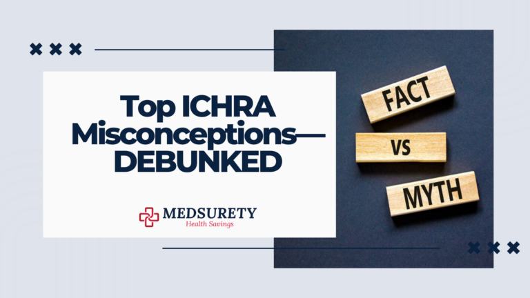 Top Misconceptions About ICHRAs—Debunked