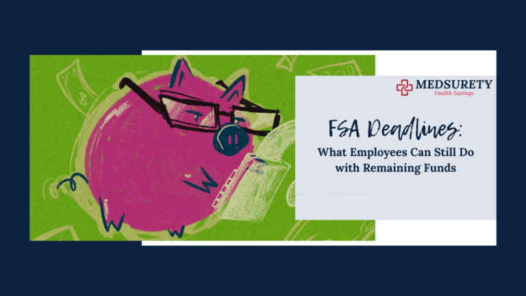 FSA Deadlines: What Employees Can Still Do with Remaining Funds